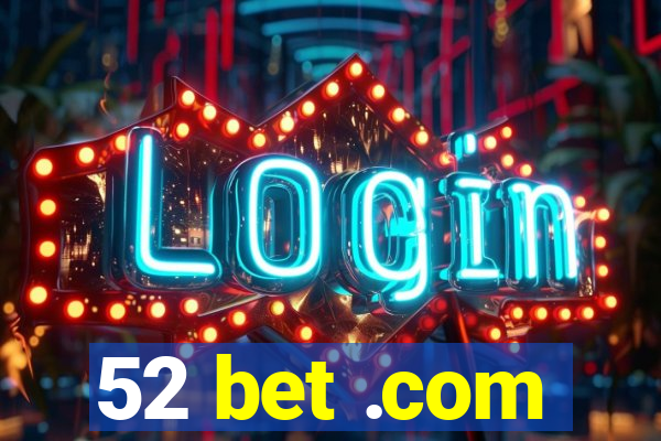 52 bet .com